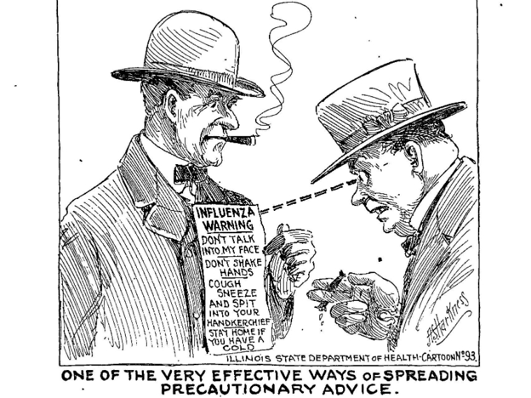 Drawing of two men, one holding a sign that says "Influenza warning: don't talk into my face, don't shake hands, cough sneeze and spit into your handkerchief, stay home if you have a cold." Illinois State Department of Health Cartoon No. 93. Caption below reads "One of the very effective ways of spreading precautionary advice."